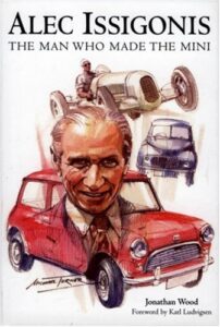 Alec Issigonis: The Man Who Made the Mini - View this item on Amazon Alec Issigonis: The Man Who Made the Mini book cover